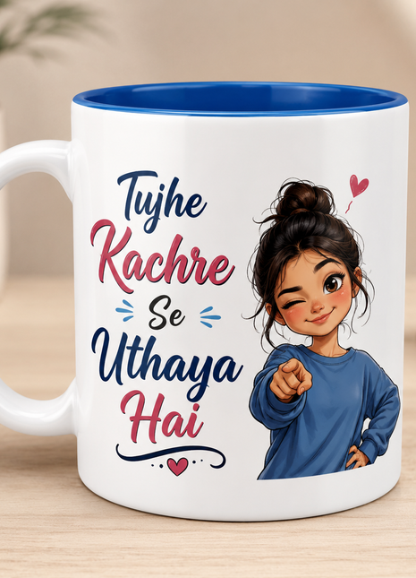 Tujhe Kachre Se Uthaya Hai Funny Printed Coffee Mug | Giftonique
