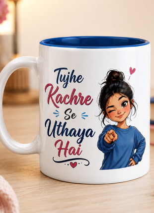 Tujhe Kachre Se Uthaya Hai Funny Printed Coffee Mug | Giftonique